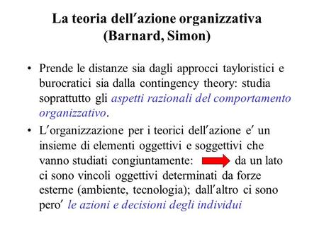 La teoria dell’azione organizzativa (Barnard, Simon)