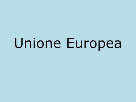 Unione Europea.
