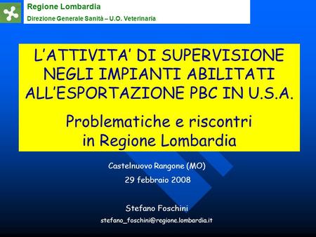 Problematiche e riscontri in Regione Lombardia