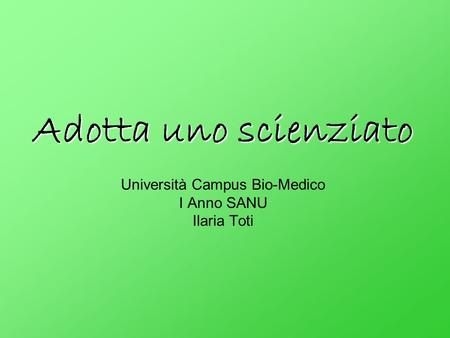 Amedeo Avogadro. Adotta uno scienziato Università Campus Bio-Medico I Anno SANU Ilaria Toti.