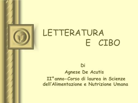 LETTERATURA E CIBO Di Agnese De Acutis