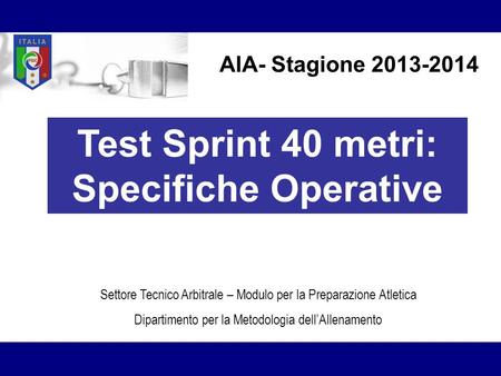 Test Sprint 40 metri: Specifiche Operative