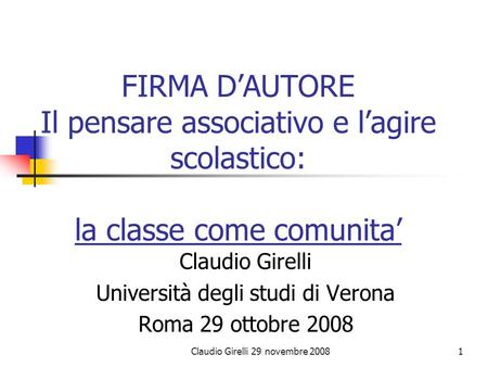 Claudio Girelli Università degli studi di Verona Roma 29 ottobre 2008