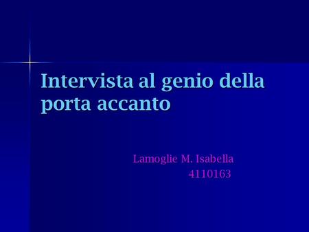 Intervista al genio della porta accanto Lamoglie M. Isabella Lamoglie M. Isabella 4110163 4110163.