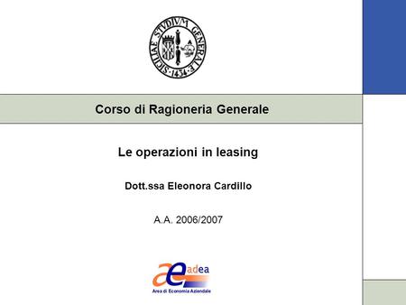 Le operazioni in leasing Dott.ssa Eleonora Cardillo A.A. 2006/2007