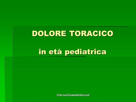 DOLORE TORACICO in età pediatrica