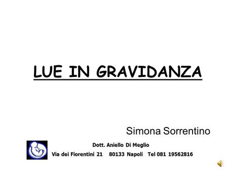 LUE IN GRAVIDANZA Simona Sorrentino Dott. Aniello Di Meglio