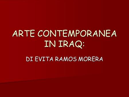 ARTE CONTEMPORANEA IN IRAQ: