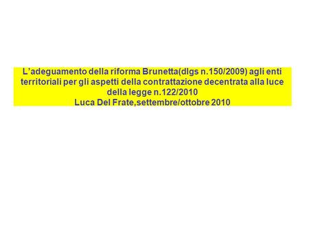 L’adeguamento della riforma Brunetta(dlgs n