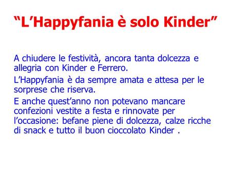 “L’Happyfania è solo Kinder”
