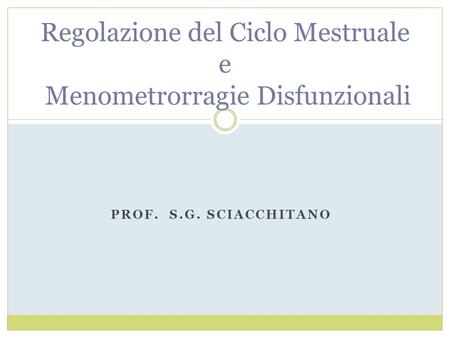 Regolazione del Ciclo Mestruale e Menometrorragie Disfunzionali