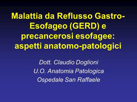 Dott. Claudio Doglioni U.O. Anatomia Patologica Ospedale San Raffaele
