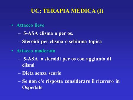 UC: TERAPIA MEDICA (I) Attacco lieve 5-ASA clisma o per os.