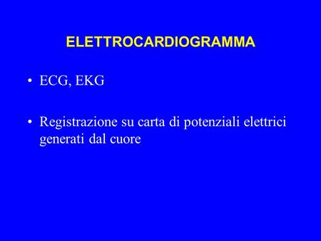 ELETTROCARDIOGRAMMA ECG, EKG
