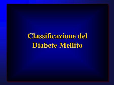 Classificazione del Diabete Mellito