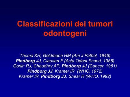 Classificazioni dei tumori odontogeni