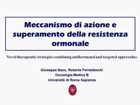 Giuseppe Naso, Roberta Ferraldeschi Università di Roma Sapienza