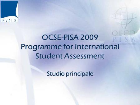 OCSE-PISA 2009 Programme for International Student Assessment Studio principale.