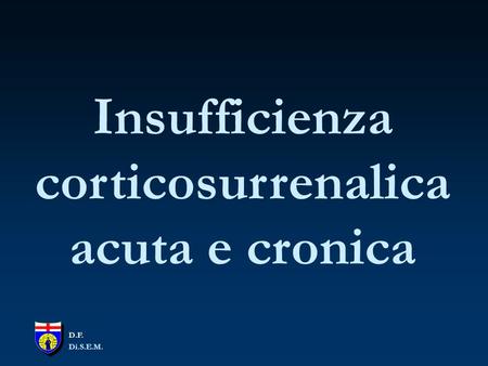 Insufficienza corticosurrenalica acuta e cronica