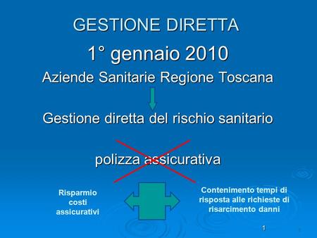 1° gennaio 2010 GESTIONE DIRETTA Aziende Sanitarie Regione Toscana