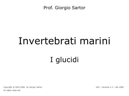 Invertebrati marini I glucidi Prof. Giorgio Sartor