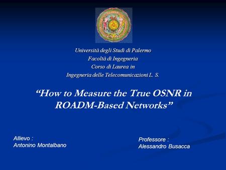 “How to Measure the True OSNR in ROADM-Based Networks”