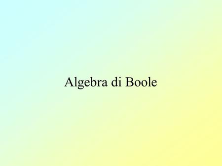Algebra di Boole.