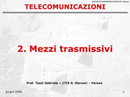 2. Mezzi trasmissivi TELECOMUNICAZIONI
