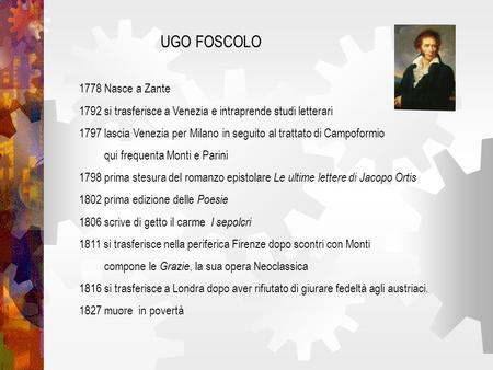 UGO FOSCOLO 1778 Nasce a Zante