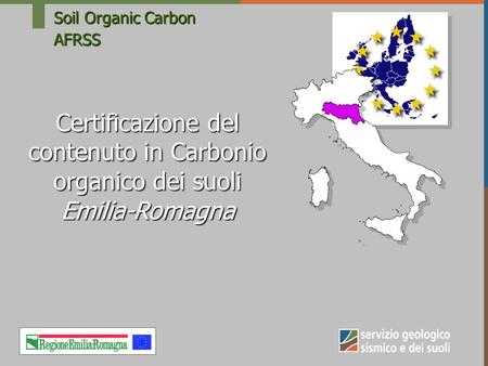 Soil Organic Carbon AFRSS Certificazione del contenuto in Carbonio organico dei suoli Emilia-Romagna.