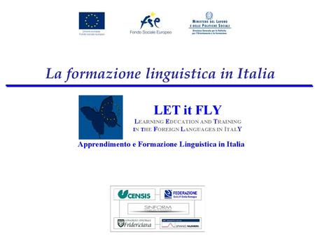 La formazione linguistica in Italia. Principali risultati dellindagine sulla popolazione.