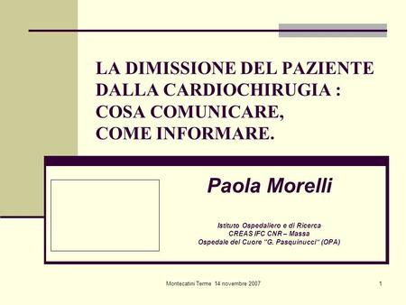 Paola Morelli Istituto Ospedaliero e di Ricerca CREAS IFC CNR – Massa