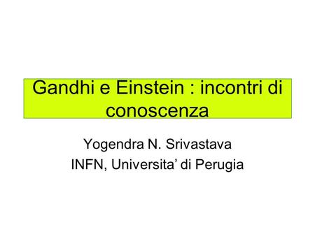 Gandhi e Einstein : incontri di conoscenza