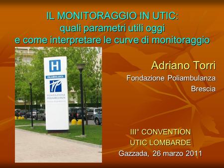 Adriano Torri Fondazione Poliambulanza Brescia III° CONVENTION