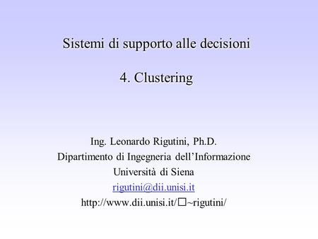 Sistemi di supporto alle decisioni 4. Clustering