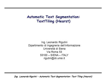 Automatic Text Segmentation: TextTiling (Hearst)