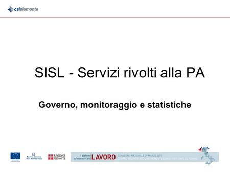 SISL - Servizi rivolti alla PA Governo, monitoraggio e statistiche.