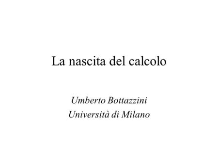 Umberto Bottazzini Università di Milano