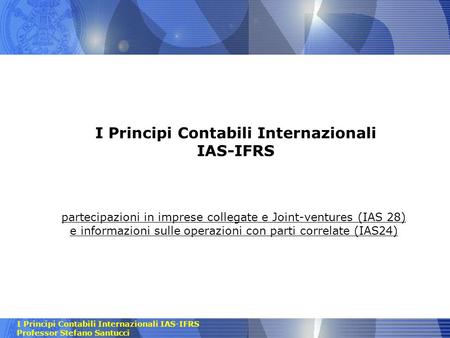 I Principi Contabili Internazionali IAS-IFRS