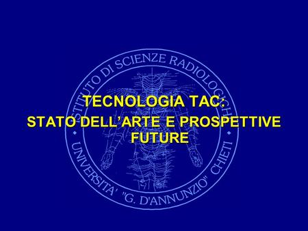 TECNOLOGIA TAC: STATO DELLARTE E PROSPETTIVE FUTURE.