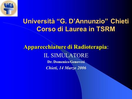 Università “G. D’Annunzio” Chieti Corso di Laurea in TSRM