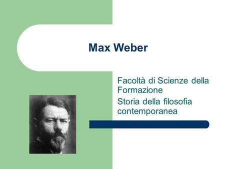 Max Weber Facoltà di Scienze della Formazione
