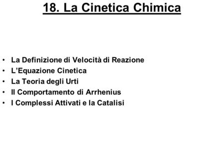 18. La Cinetica Chimica La Definizione di Velocità di Reazione