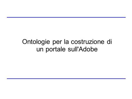 Ontologie per la costruzione di un portale sull'Adobe.