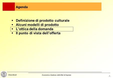 Definizione di prodotto culturale Alcuni modelli di prodotto