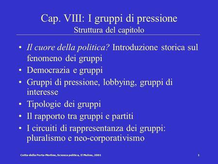Cap. VIII: I gruppi di pressione Struttura del capitolo