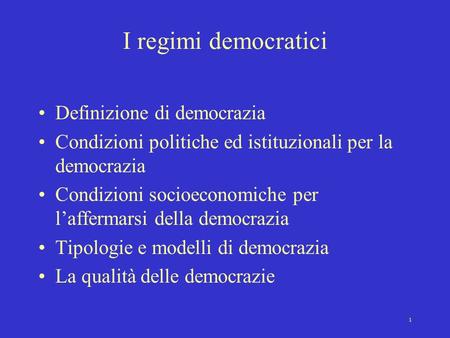 I regimi democratici Definizione di democrazia