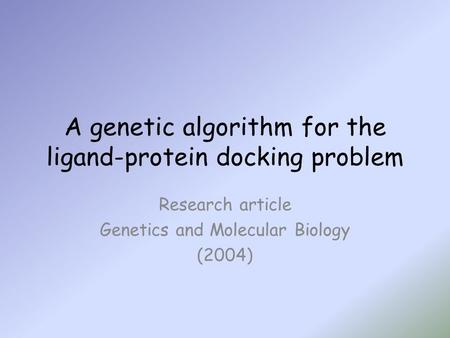 A genetic algorithm for the ligand-protein docking problem