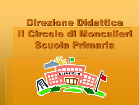 Direzione Didattica II Circolo di Moncalieri Scuola Primaria