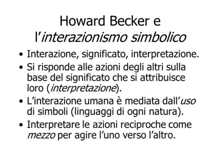 Howard Becker e l’interazionismo simbolico